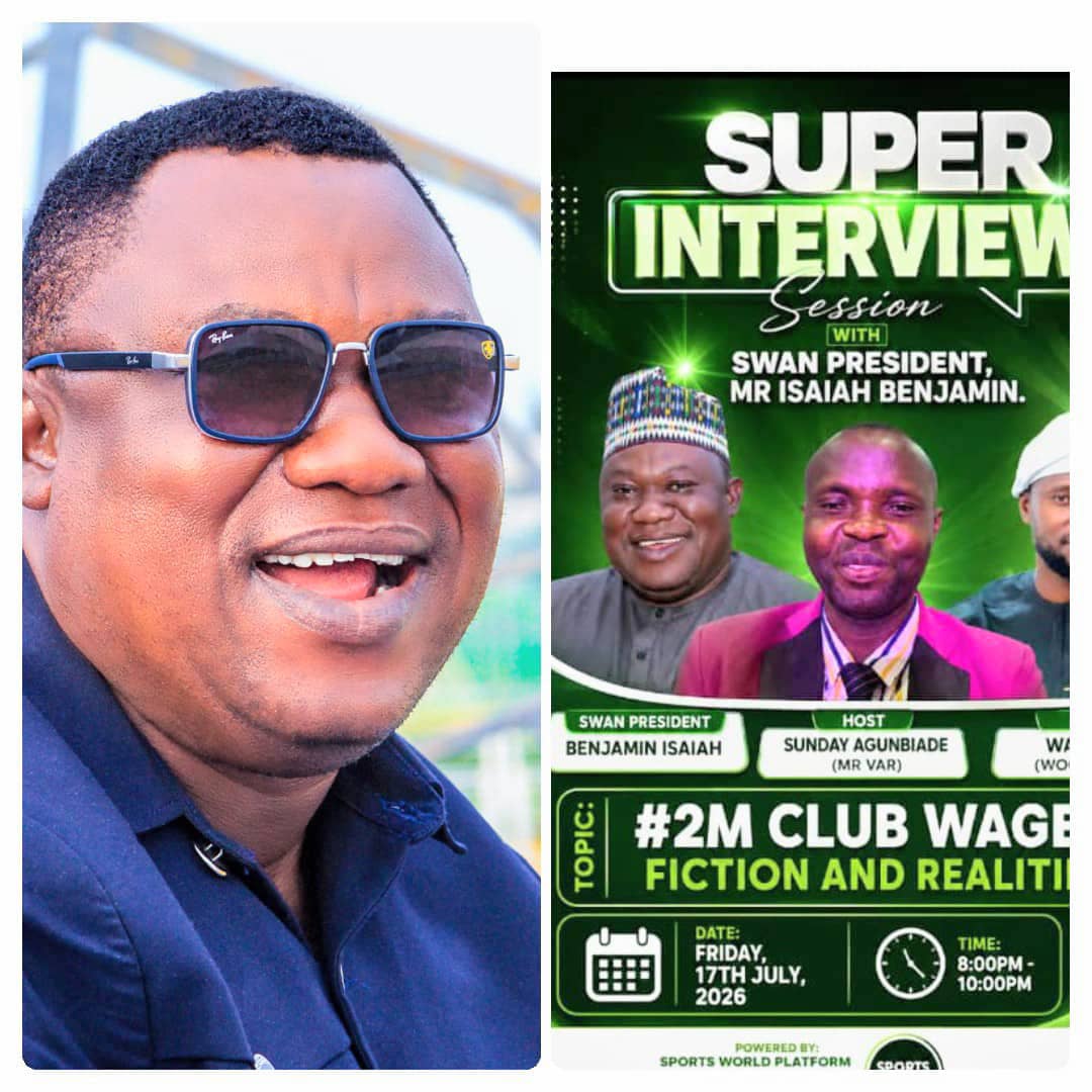 Proposed N2m minimum wage: SWAN President, Benjamin Isaiah backs NSC, advises clubs to explore opportunities